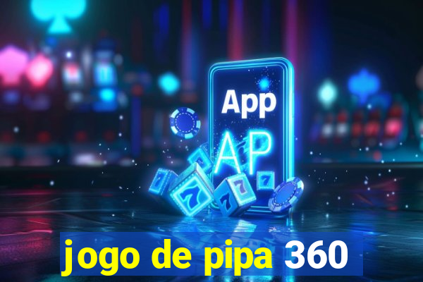 jogo de pipa 360